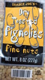 Trader Joe's Dry Toasted Pignolias (Pine Nuts)