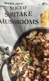 Trader Joe's Sliced Shiitake Mushrooms