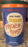 Trader Joe's Organic French Roast Decaf