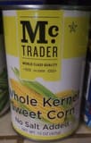 Mc.Trader Whole kernel sweet corn no salt added