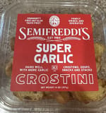 Semifreddi’s Super Garlic Crostini