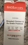 Fit flavor Breaded Chicken & Au Gratin Potatoes