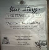 True Story- Heritage Breed Uncured Hard Salame